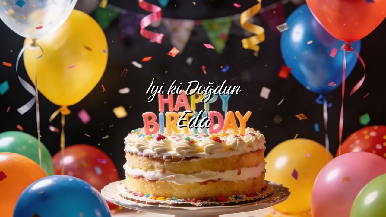 🎉 İyi ki Doğdun Eda! 🎂 Pop Doğum Günü Şarkısı 🎵