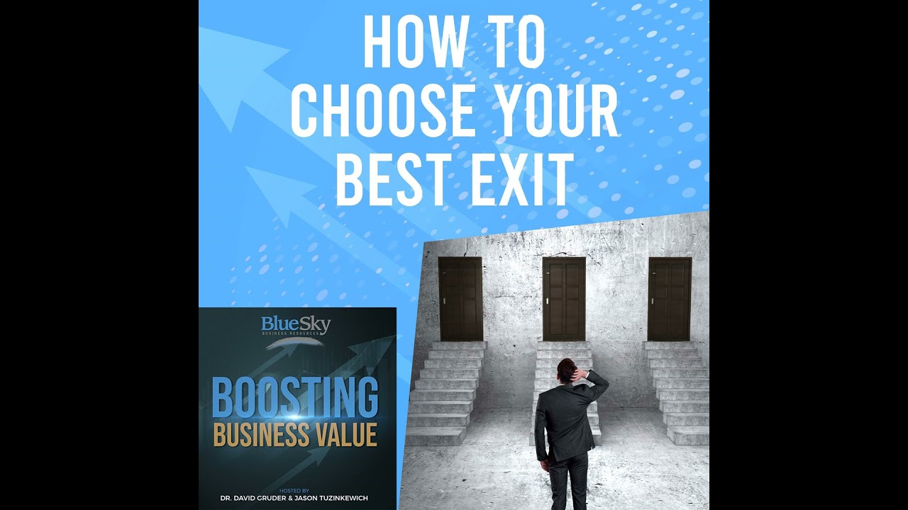 How To Choose Your Best Exit