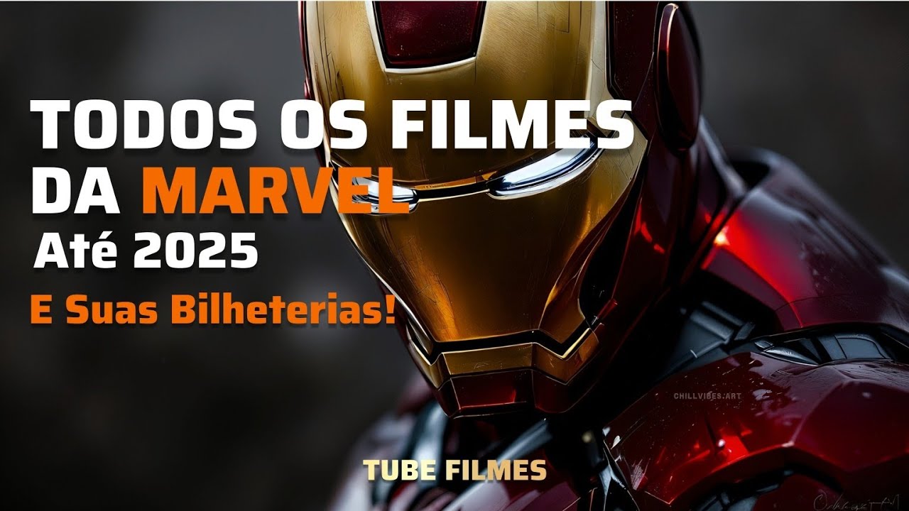 Todos Os Filmes Da Marvel At&eacute; 2025 e Suas Bilheterias!