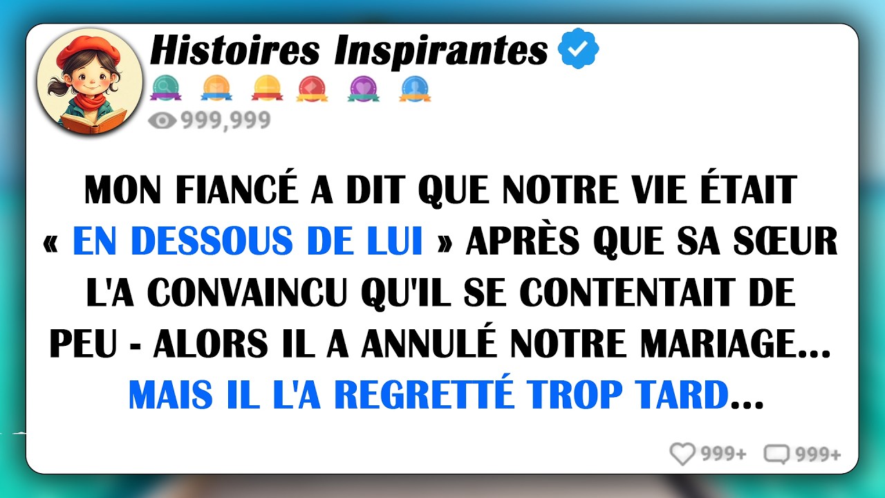 Mon Fiancé A Dit Que Notre Vie Était « En Dessous De Lui » Après Que Sa Sœur L'a Convaincu Qu'il...