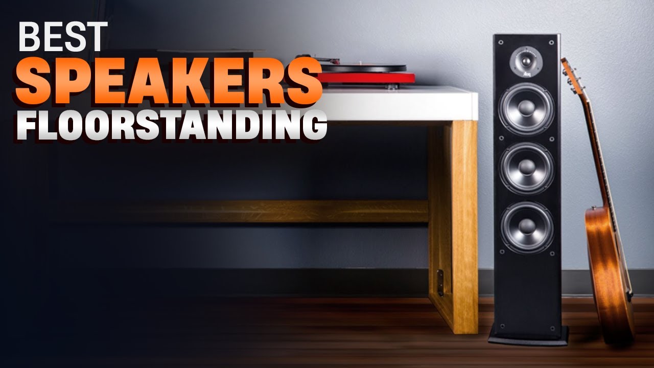FloorStanding Speakers of 2021 - Top 10 Best Floorstanding Speakers ✅★