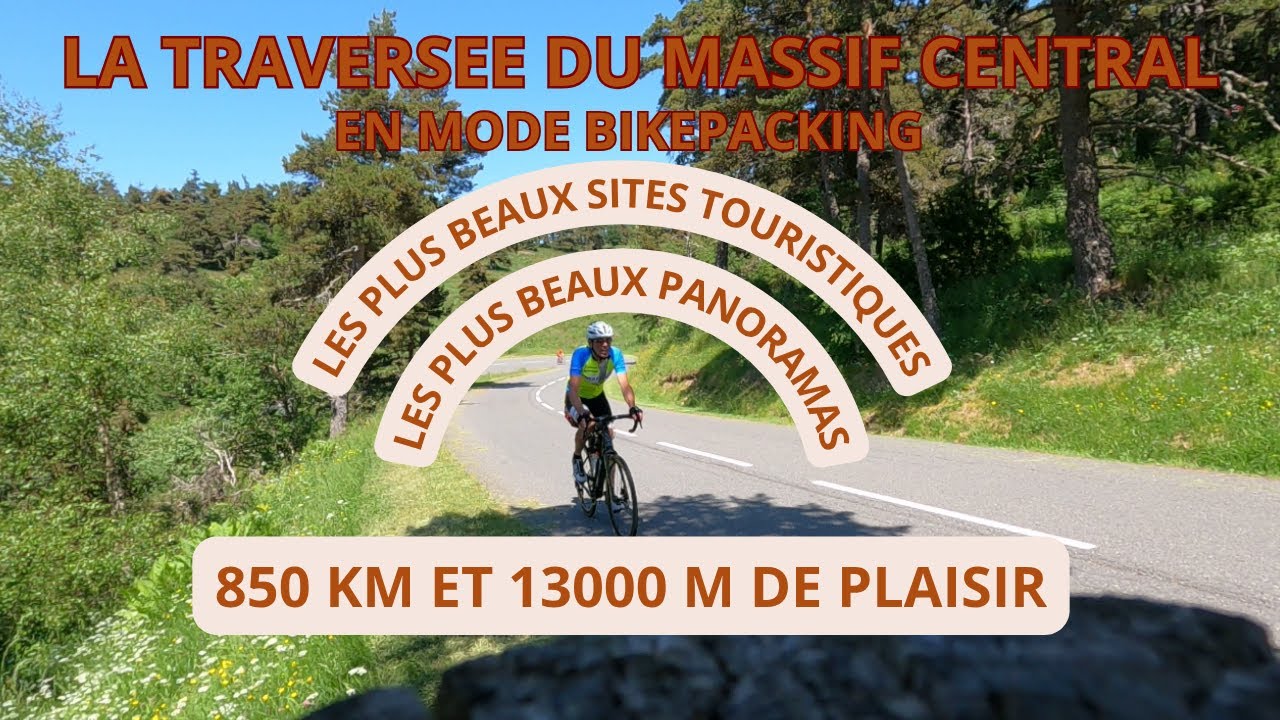 TRAVERSEE DU MASSIF CENTRAL : 850KM 13000M / LE FILM