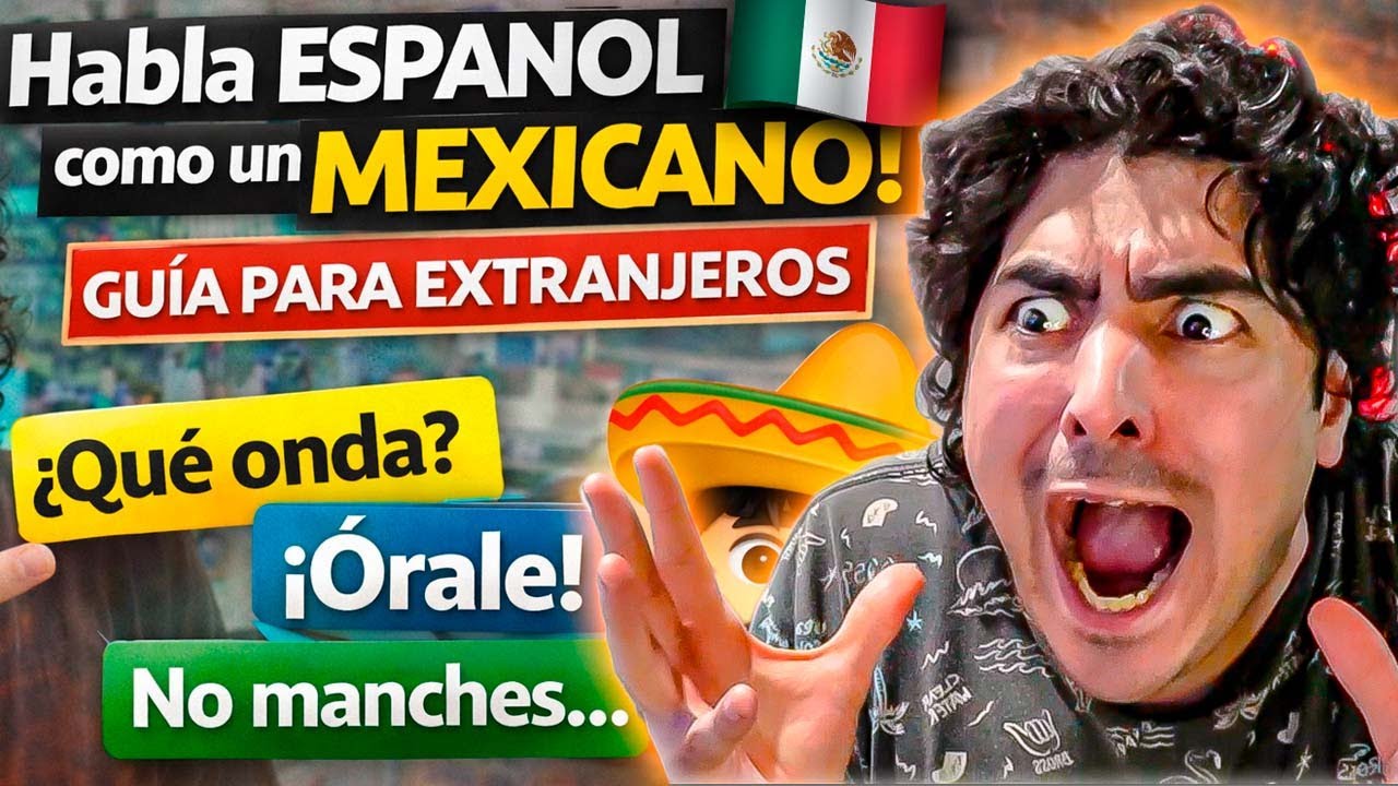 Cómo HABLAR como MEXICANO 🇲🇽 | Guía REAL para Extranjeros osea yo XD