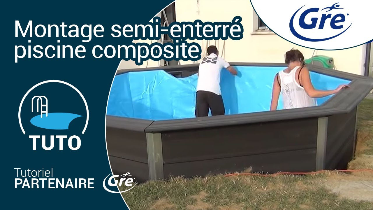 TUTO : Pose d'une piscine composite semi-enterrée Avant-garde de Gré