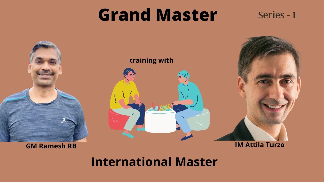 Grand Master training with International Master - series 1