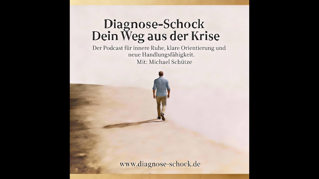 Diagnose-Schock | Folge 1: Was in Dir passiert, wenn die Diagnose kommt