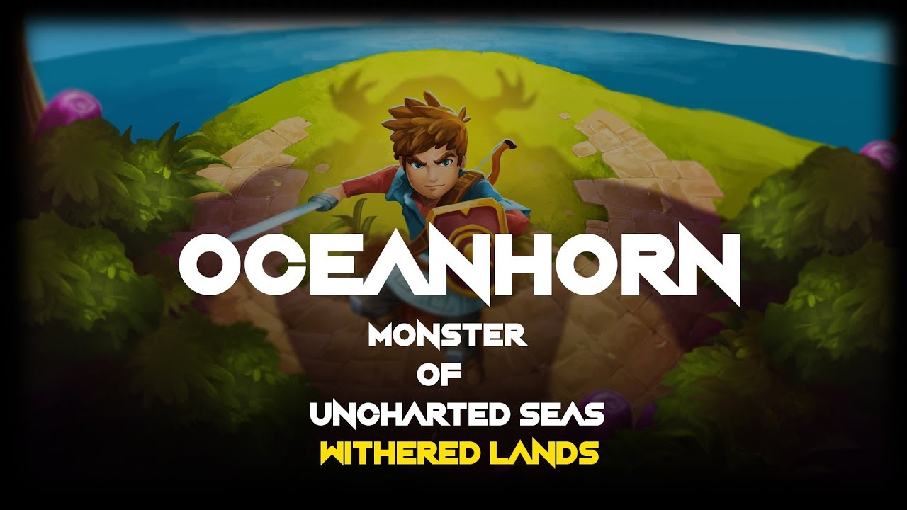 OCEANHORN - WITHERED LANDS 100% GAMEPLAY WALKTHROUGH