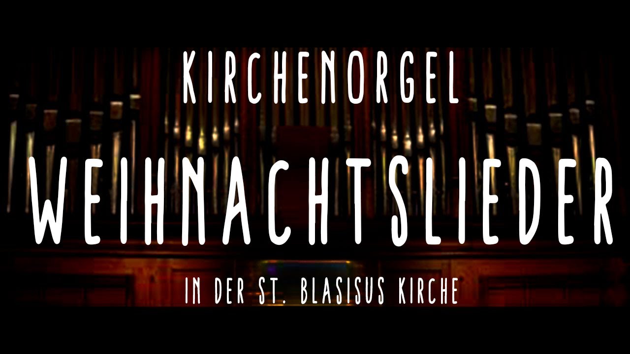 Kirchenorgel - Weihnachtslieder in der St. Blasius Kirche Bad Liebenzell 2021