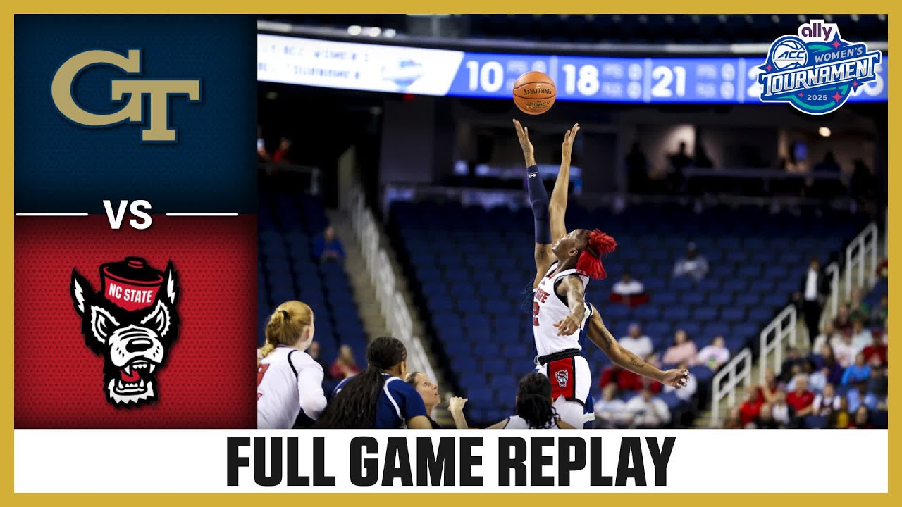 Georgia Tech vs. NC State Full Game Replay | 2025 Ally ACC Women's Basketball Tournament