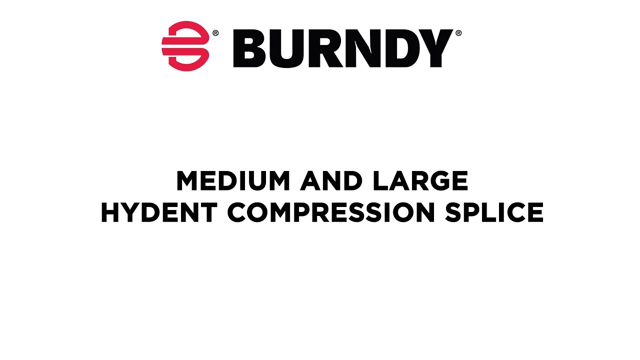 Medium and Large Hydent Compression Splice Overview