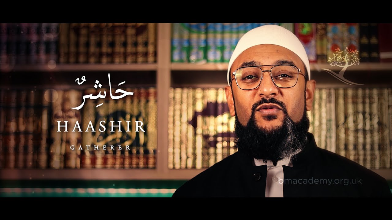 #7 | Sublime Names of the Elect Prophet: Haashir ﷺ