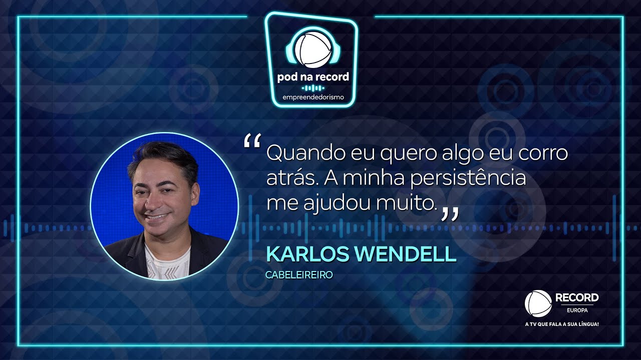 Conheça Karlos Wendell - Fundador da Karlos Wendell Cabeleireiro