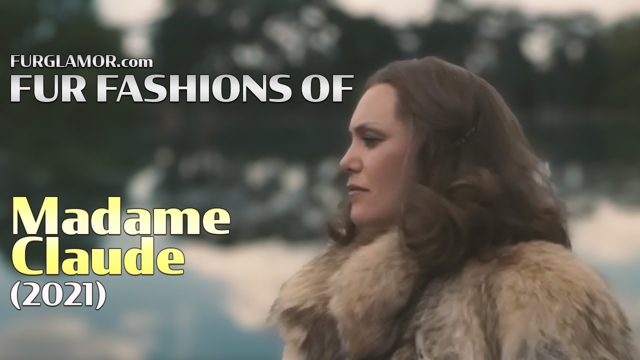 Madame Claude (2021) - Fur Fashion Edit - FurGlamor