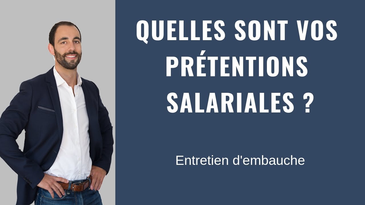 QUELLES SONT VOS PRÉTENTIONS SALARIALES  ?