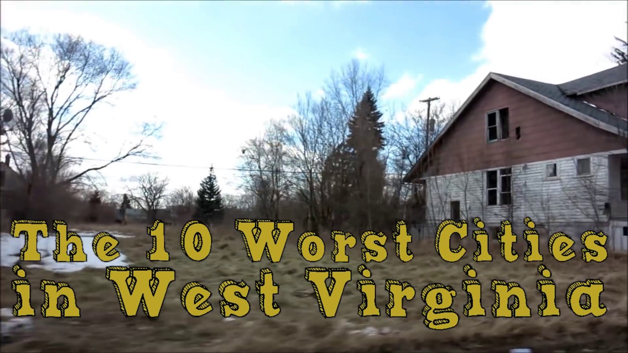 The 10 Worst Cities In West Virginia Explained