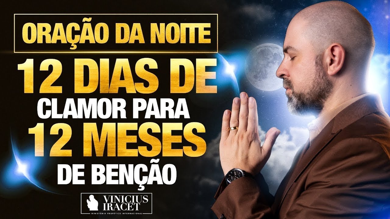 Oração da NOITE no Salmo 91 - 12 dias de clamor para 12 meses de benção (MARÇO) @ViniciusIracet⁩