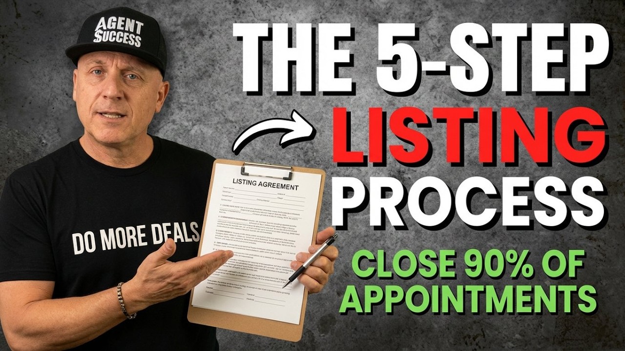 REALTOR's 5 Step Listing Process - Use this to Close 90% OF YOUR APPOINTMENTS!