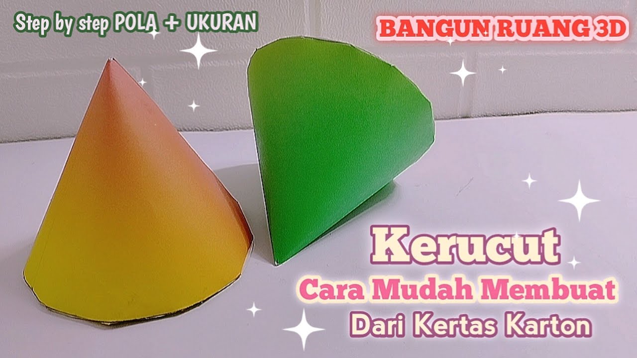 Cara Mudah Membuat Kerucut Dari Kertas Karton | Jaring Jaring Kerucut | Bangun Ruang 3D