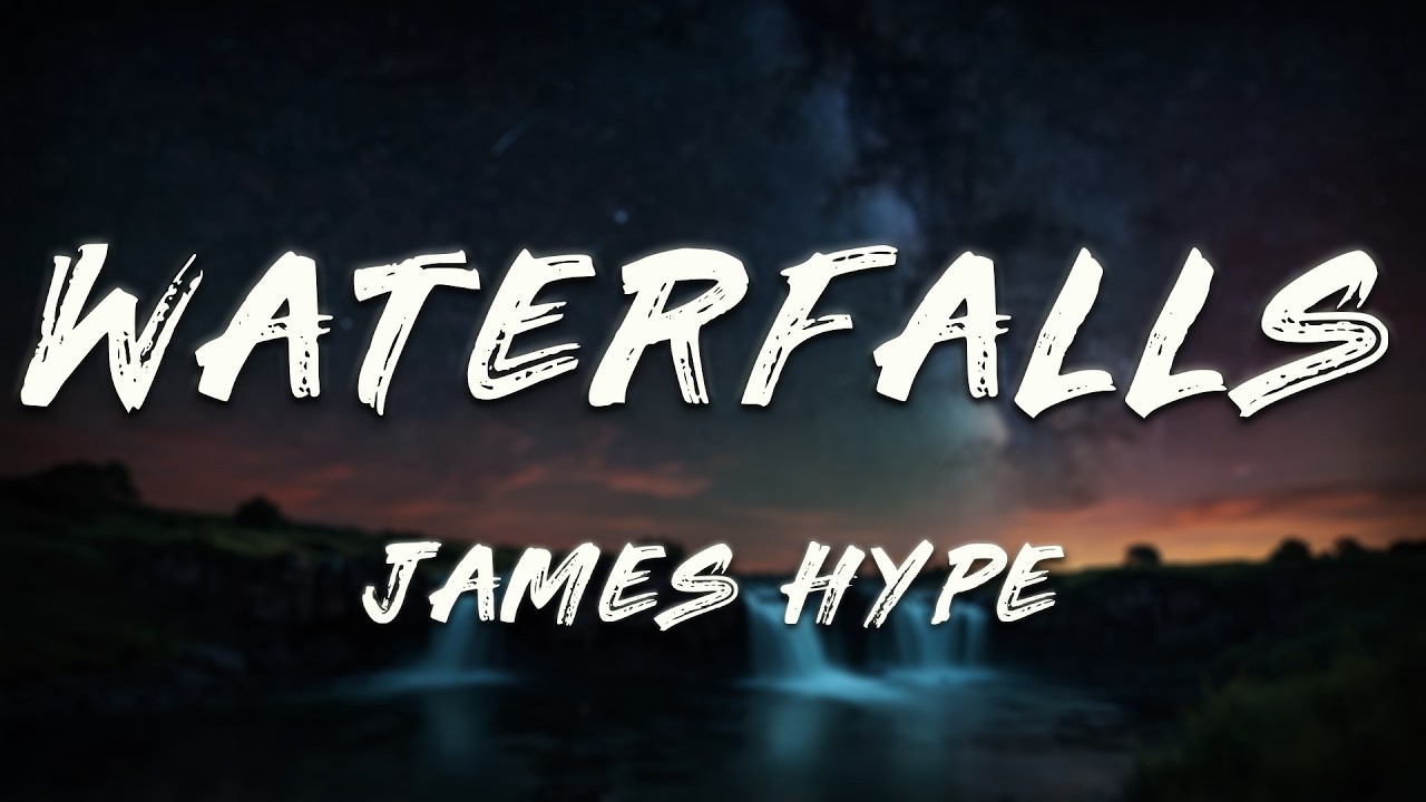 James Hype - Waterfalls (Lyrics) ft. Sam Harper, Bobby Harvey