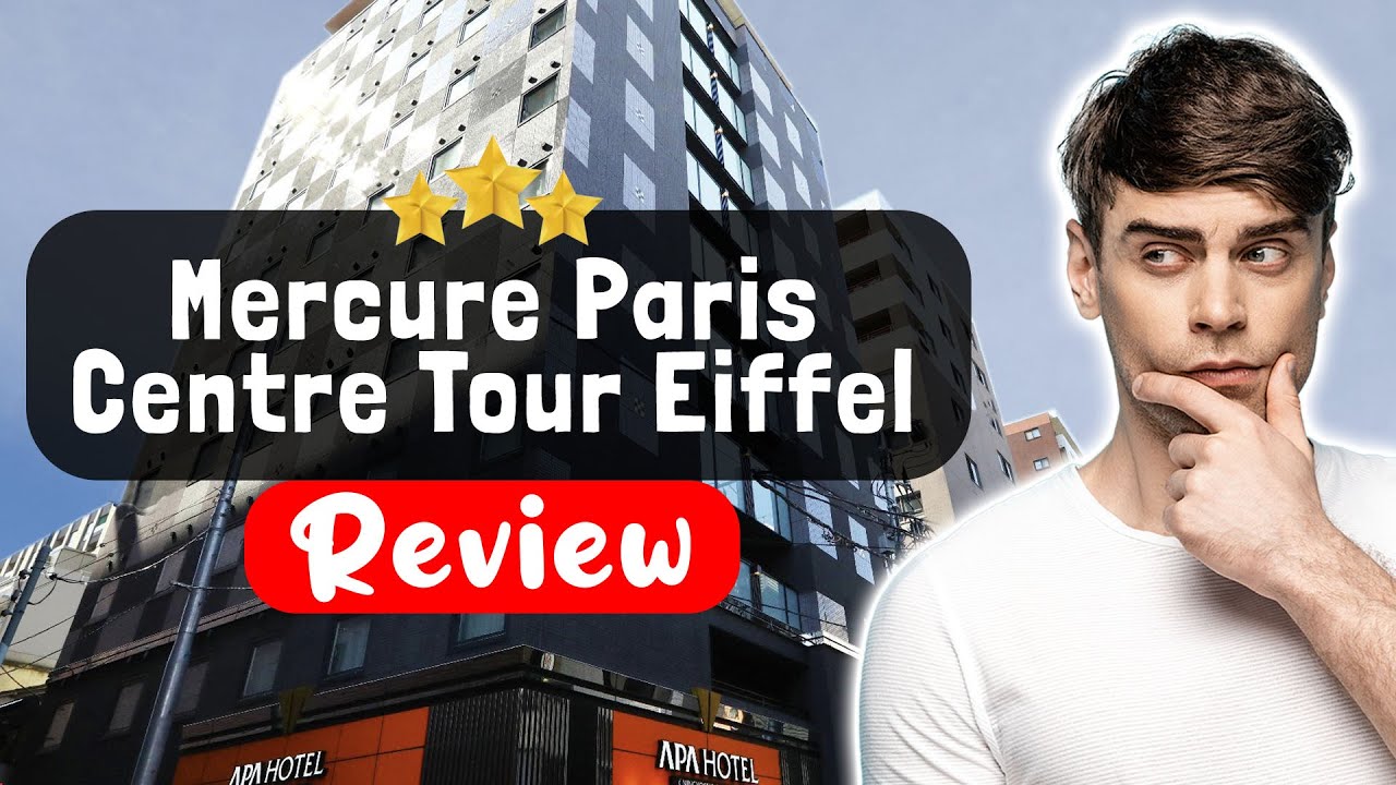 Обзор отеля Mercure Paris Centre Tour Eiffel — Я этого не ожидал…