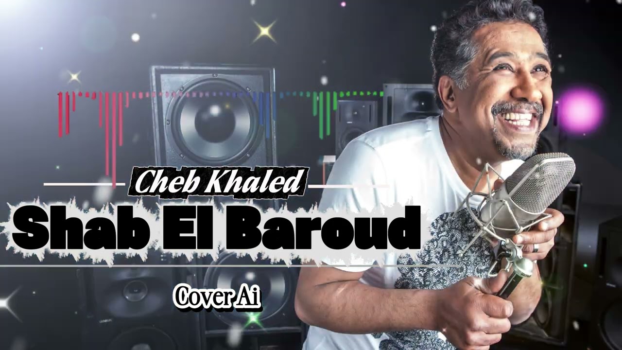 Cheb Khaled - Shab El Baroud صحاب البارود