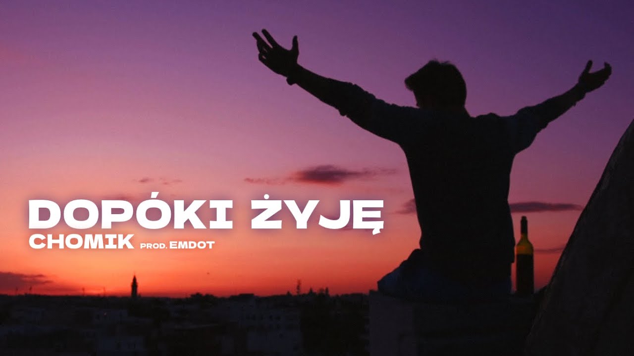 Chomik - DOPÓKI ŻYJE (prod. Emdot)