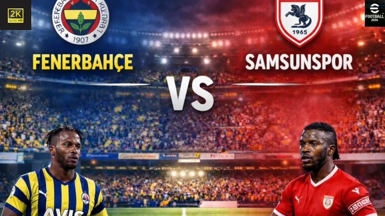 Fenerbahçe VS SamsunSpor TÜRKİYE KUPASI MAÇINI OYNUYORUZ #efootball #efootball2026 #football #live