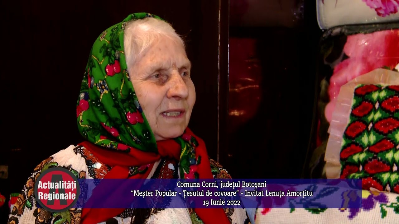 AR   ZILELE SATULUI CORNI   JUDETUL BOTOSANI   MESTER POPULAR   TESUTUL DE COVOARE   LENUTA AMORTITU