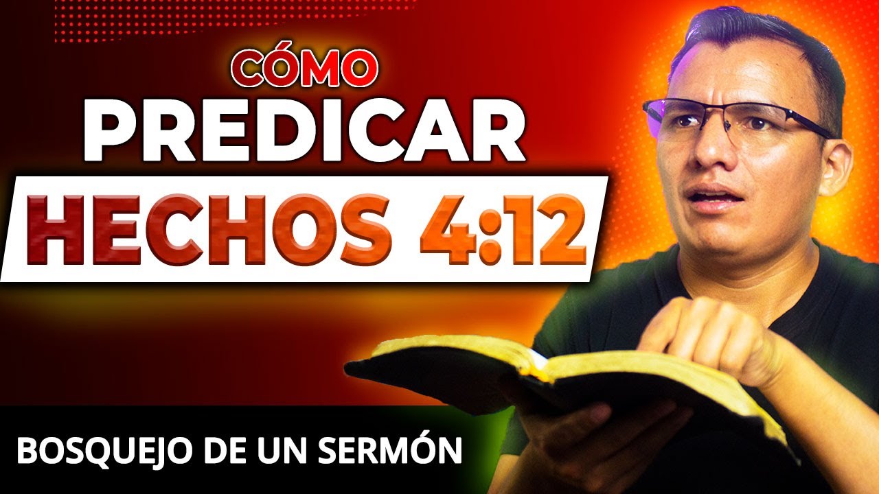 🔥C&oacute;mo Predicar HECHOS 4:12 || Bosquejo 