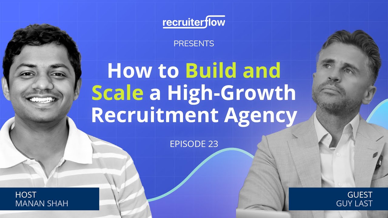 Ep 23: How to Build and Scale a High-Growth Recruiting Agency