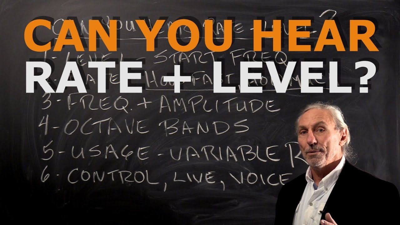 Can You Hear Rate + Level? - www.AcousticFields.com