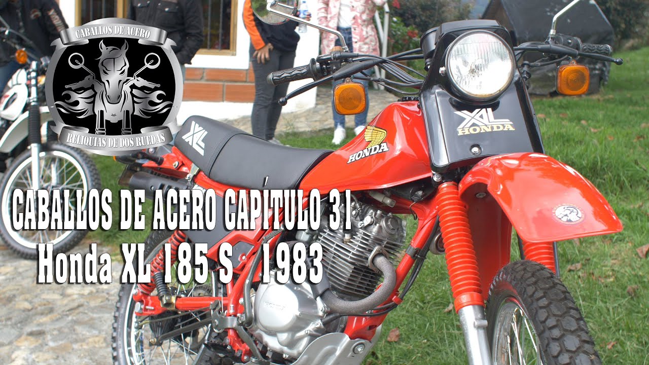 Caballos De Acero Capítulo 31 Honda XL 185S 1983