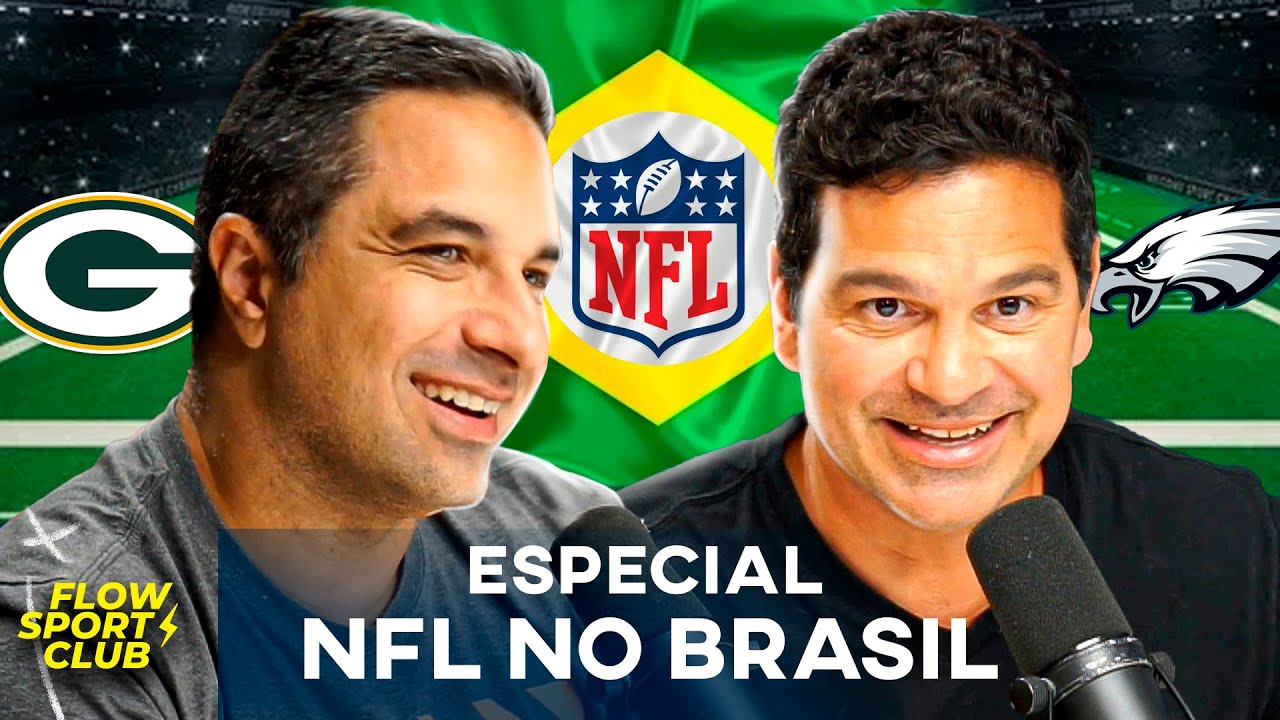ESPECIAL NFL NO BRASIL COM FERNANDO NARDINI E PAULO ANTUNES - Flow Sport Club 
