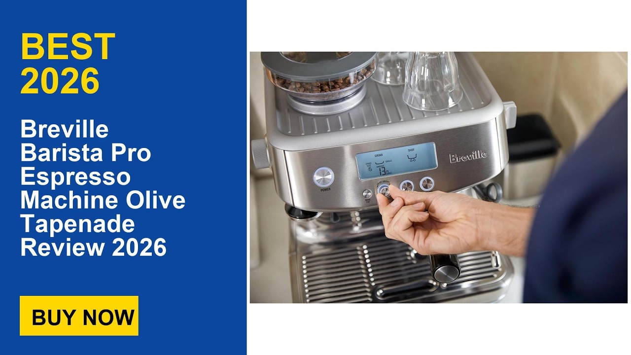 Breville Barista Pro Espresso Machine Olive Tapenade Review 2026