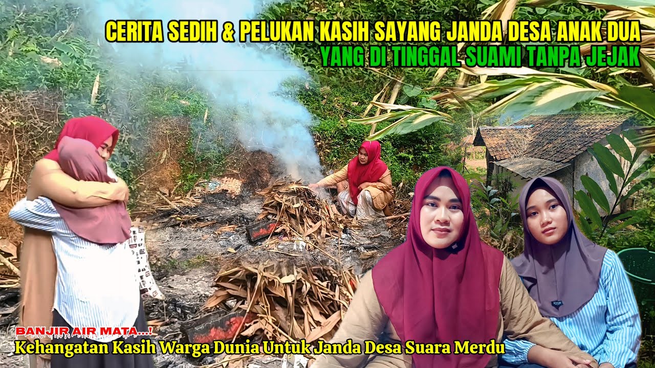 BANJIR AIR MATA‼️SEDIH PELUKAN KASIH SAYANG JANDA DESA ANAK DUA YANG DI TINGGAL SUAMI TANPA JEJAK