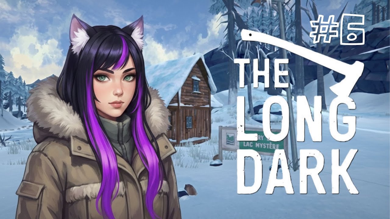 #6 ► The Long Dark ► Приключения отмороженной кошки
