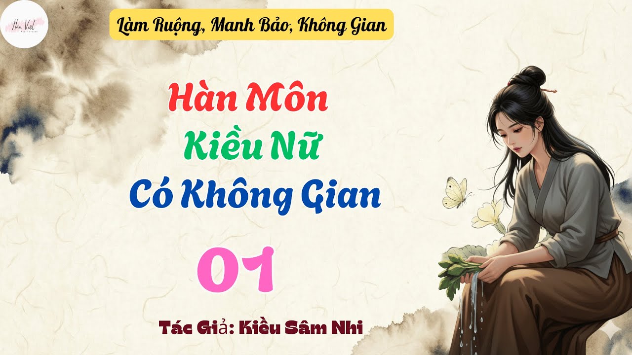 Tập 1: Hàn Môn Kiều Nữ Có Không Gian