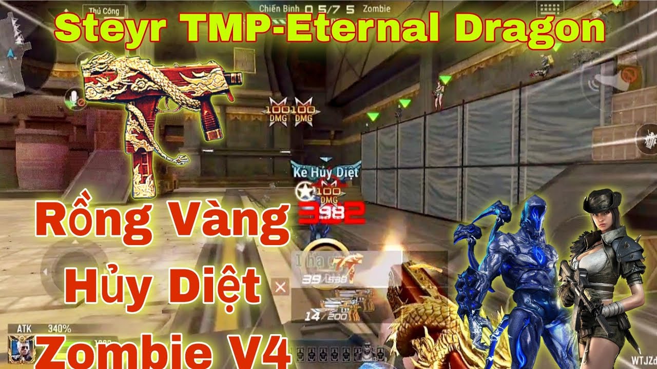 Zombie V4 Khóc Thét Khi Gặp Steyr TMP-Eternal Dragon Trong Tay Tôi!😂
