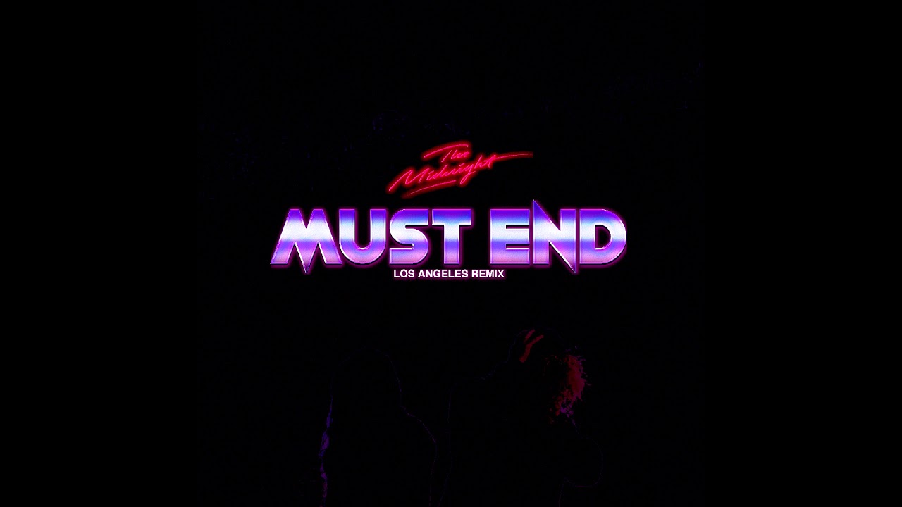 Los Angeles - The Midnight (MUST END Remix)