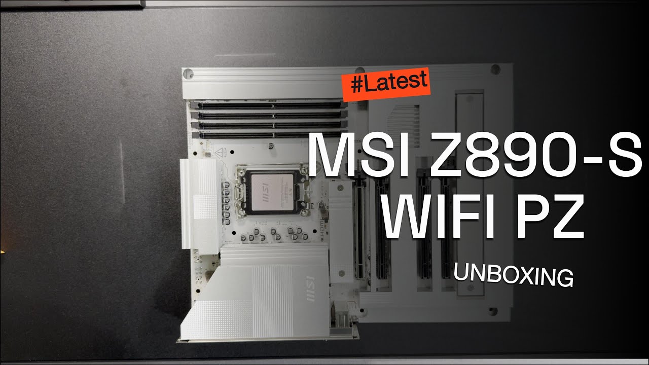 MSI  Z890-S WIFI PZ Unboxing