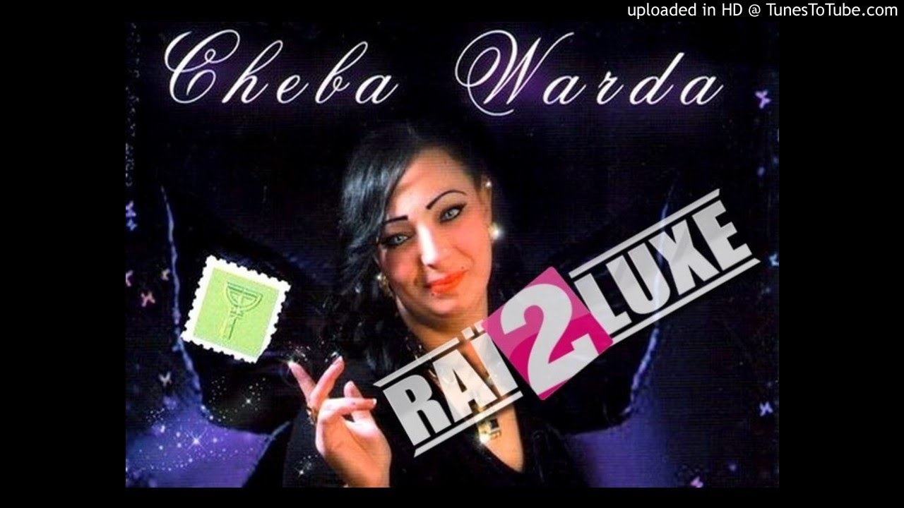 cheba warda 2015 Nebghi Li Yekhlef Darba way way