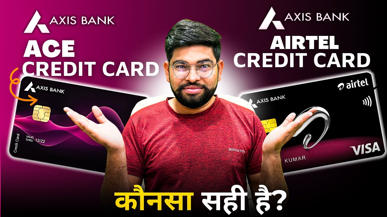Airtel Axis Bank Credit Card Vs Axis Ace Credit Card || Detailed Comparison