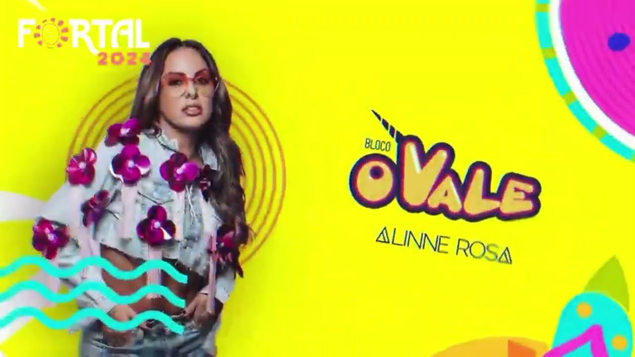 BLOCO O VALE - ALINNE ROSA ( Primeira Volta ) -FORTAL 2024 #fortal