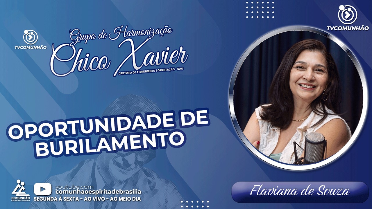 OPORTUNIDADE DE BURILAMENTO - Flaviana de Souza [GRUPO DE HARMONIZAÇÃO CHICO XAVIER]
