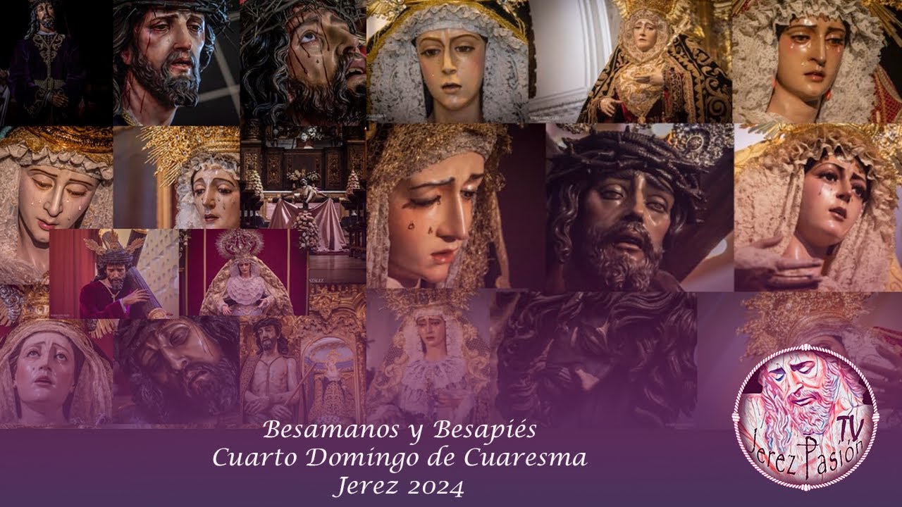 Besamanos y Besapiés Jerez 2024: Cuarto Domingo de Cuaresma | Jerez Pasión TV