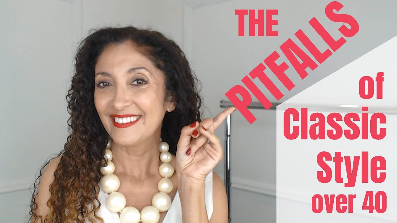 The Pitfalls of Classic Style Over 40