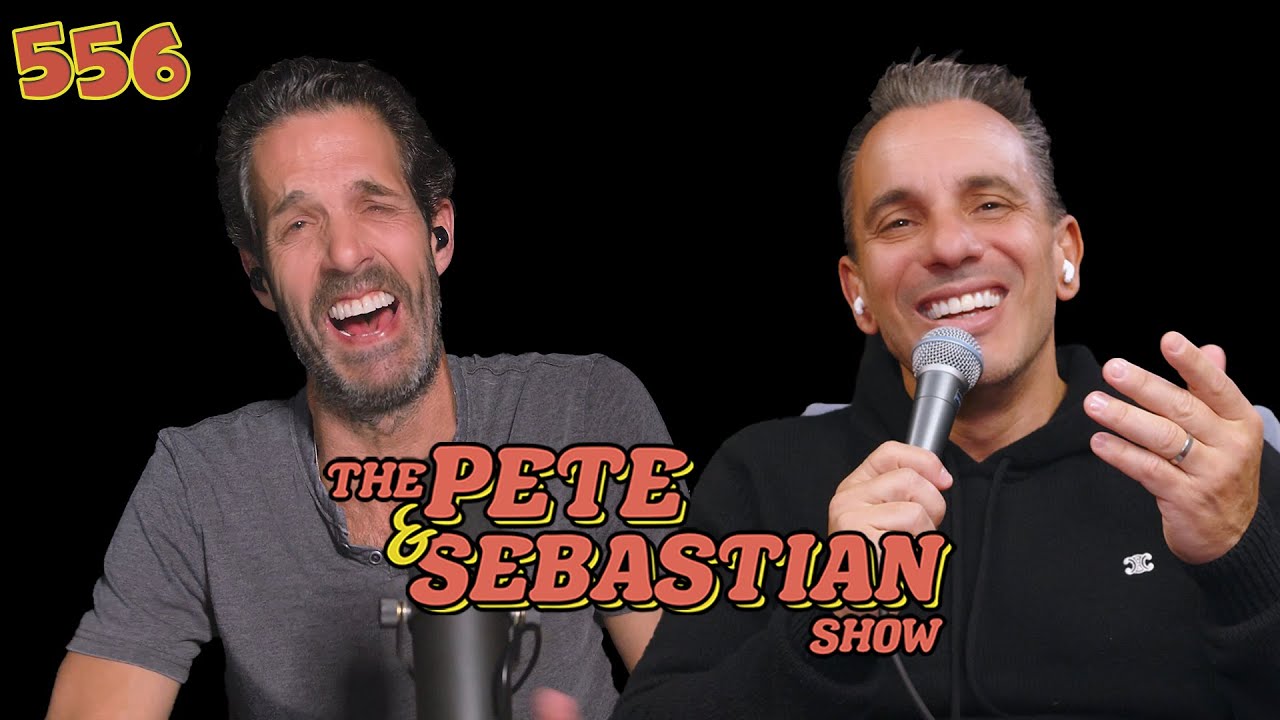 The Pete & Sebastian Show - EP 556 
