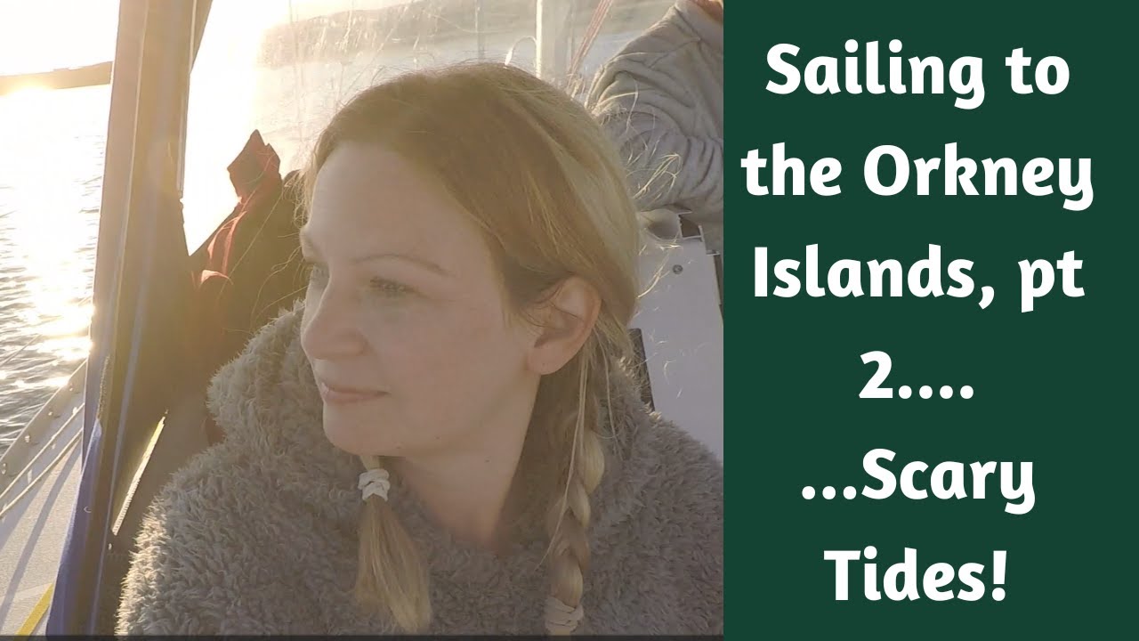 Sailing to the Orkney  Islands Part 2