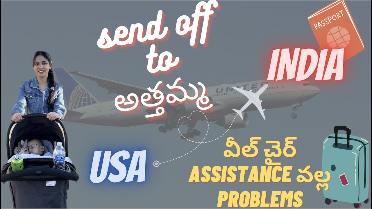 అత్తమ్మ ఇండియా వెల్లిపోయింది🥲 || Send OFF || Wheel chair Assistance Problems || Telugu Vlogs in USA