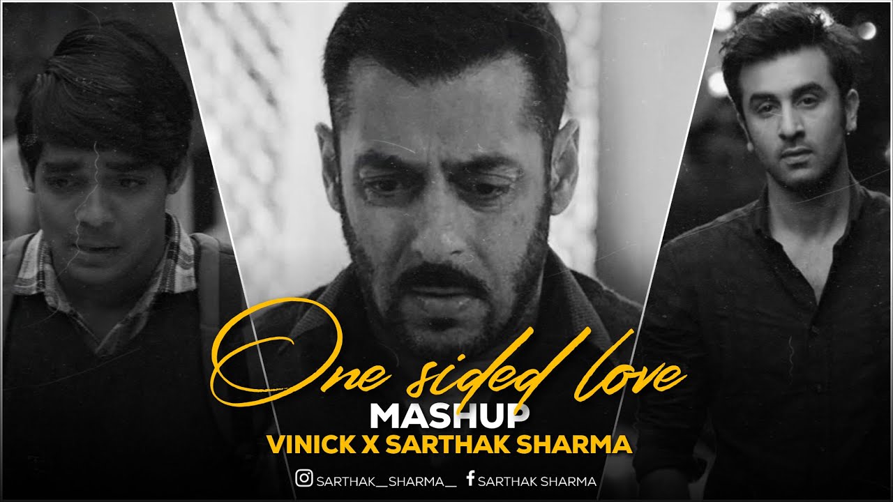 One sided love (Mashup) Vinick x Sarthak Sharma Visuals | Bollywood Lofi Mashup 2022.